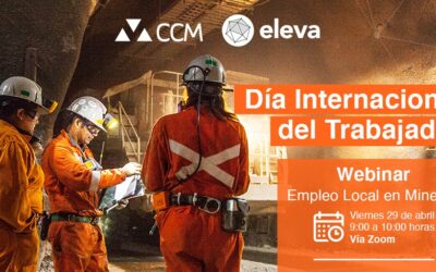 Día del Trabajador: CCM- Eleva realizará webinar para conocer la evolución del empleo en las regiones mineras