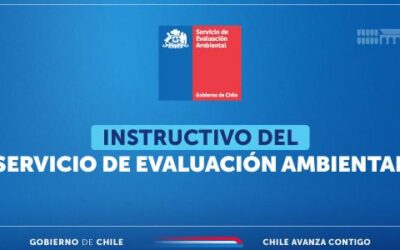SEA actualiza instructivo de aplicabilidad y vigencia de las guÃ­as y criterios de evaluaciÃ³n ambiental